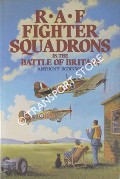 RAF Fighter Squadrons in the Battle of Britain  by ROBINSON, Anthony 